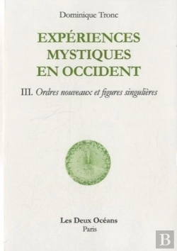 Bertrand.pt - Expérience Mystique En Occident Tome 3 ; Ordres Nouveaux Et Figures Singulières