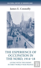 Experience Of Occupation In The Nord, 1914-18