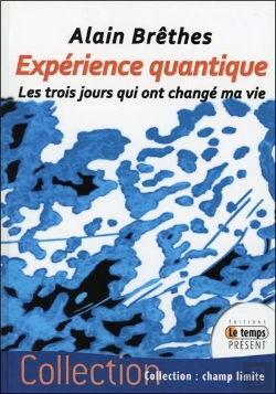 Bertrand.pt - Experience Quantique - Les Trois Jours Qui Ont Change Ma Vie