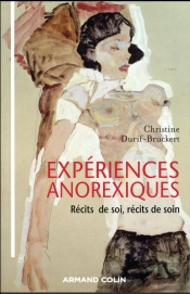 Experiences Anorexiques - Recits De Soi, Recits De Soins