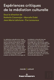 Expériences Critiques De La Médiation Culturelle