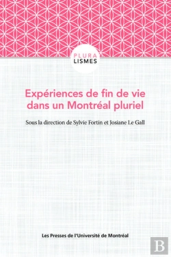 Bertrand.pt - Expériences De Fin De Vie Dans Un Montréal Pluriel
