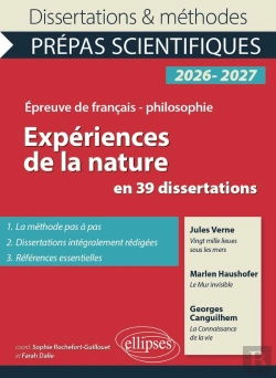 Bertrand.pt - Expériences De La Nature En 39 Dissertations : Français-Philosophie ; Prépas Scientifiques ; Concours 2026-2027