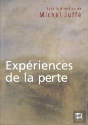 Experiences De La Perte - Colloque De Cerisy-La-Salle