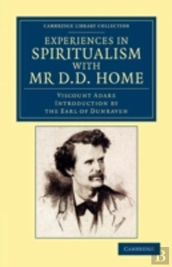 Bertrand.pt - Experiences In Spiritualism With Mr D. D. Home