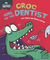Experiences Matter: Croc Goes To The Dentist