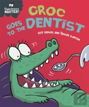 Experiences Matter: Croc Goes To The Dentist