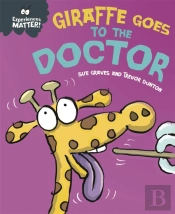 Experiences Matter: Giraffe Goes To The Doctor