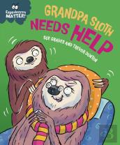 Experiences Matter: Grandpa Sloth Needs Help