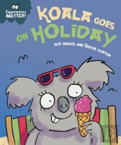 Experiences Matter: Koala Goes On Holiday