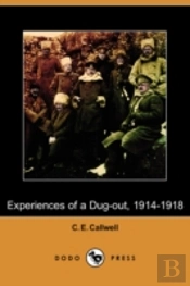 Experiences Of A Dug-Out, 1914-1918 (Dodo Press)