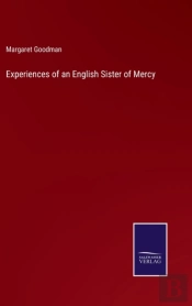 Experiences Of An English Sister Of Mercy