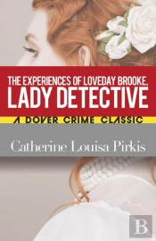 Experiences Of Loveday Brooke, Lady Detective