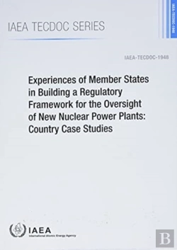 Bertrand.pt - Experiences Of Member States In Building A Regulatory Framework For The Oversight Of New Nuclear Power Plants