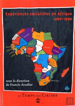 Bertrand.pt - Expériences Socialistes En Afrique ; 1960-1990
