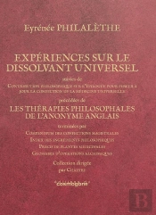 Expériences Sur Le Dissolvant Universel : Les Thérapies Philosophales De L'Anonyme Anglais