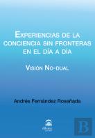 Experiencias De La Conciencia Sin Fronteras En El Día A Día.