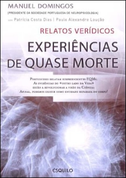 Bertrand.pt - Experiências de Quase Morte - Relatos Verídicos