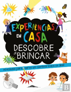 Bertrand.pt - Experiências em Casa: Descobre a Brincar