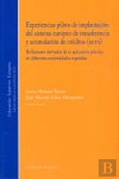 Experiencias Piloto De Implantacion Del Sistema Europeo De Transferencia Y Acumulacion De Creditos (