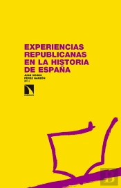 Experiencias Republicanas En La Historia De España