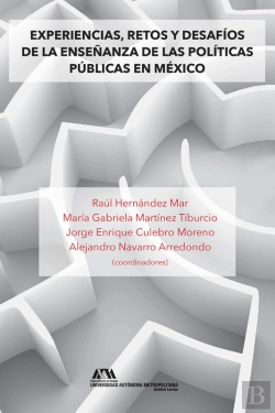 Bertrand.pt - Experiencias, Retos Y Desafíos De La Enseñanza De Las Políticas Públicas En México