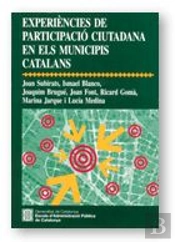 Experiencies De Participacio Ciutadana En Els Municipis Catalans