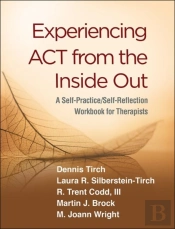 Experiencing Act From The Inside Out
