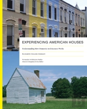 Experiencing American Houses
