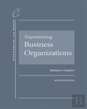 Experiencing Business Organizations - Casebookplus