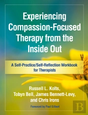 Experiencing Compassion-Focused Therapy From The Inside Out