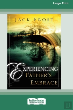 Bertrand.pt - Experiencing Father'S Embrace (16pt Large Print Edition)