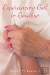 Experiencing God In Goodbye