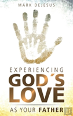 Bertrand.pt - Experiencing God'S Love As Your Father