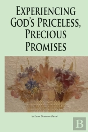 Experiencing God'S Priceless, Precious Promises