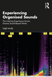Experiencing Organised Sounds