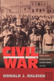 Experiencing Russia'S Civil War