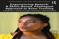 Experiencing Speech: A Skills-Based, Panlingual Approach To Actor Training