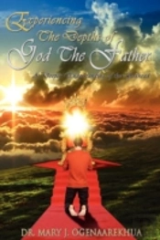 Experiencing The Depths Of God The Father