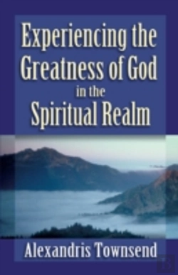 Bertrand.pt - Experiencing The Greatness Of God In The Spiritual Realm