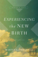 Experiencing The New Birth