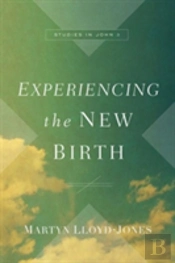 Experiencing The New Birth