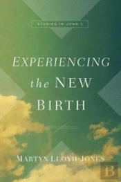 Experiencing The New Birth