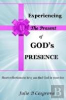 Experiencing The Present Of God'S Presence