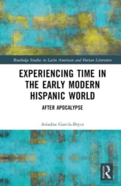 Experiencing Time In The Early Modern Hispanic World
