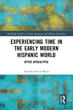 Bertrand.pt - Experiencing Time In The Early Modern Hispanic World
