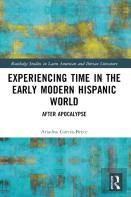 Experiencing Time In The Early Modern Hispanic World