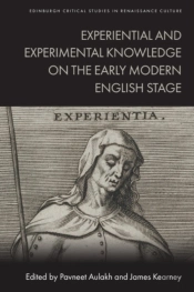 Experiential And Experimental Knowledge On The Early Modern English Stage