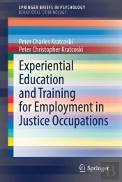 Experiential Education And Training For Employment In Justice Occupations