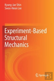 Experiment-Based Structural Mechanics